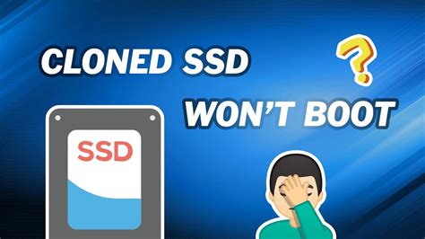 booting a computer from a clone|cloned ssd won't load.